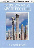 Greek and Roman Architecture - Tomlinson, Richard A