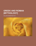 Greek and Roman [Mythology]
