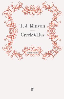 Greek Gifts - Binyon, T. J.