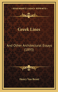 Greek Lines: And Other Architectural Essays (1893)