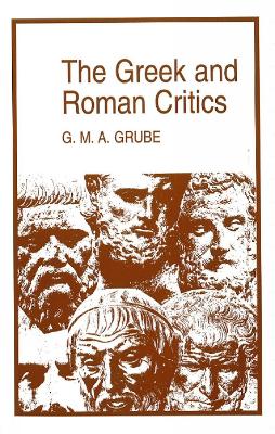 Greek & Roman Critics - Grube, G M a