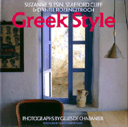 Greek Style - Slesin, Suzanne, and Rozensztroch, Daniel (Photographer), and Cliff, Stafford (Photographer)