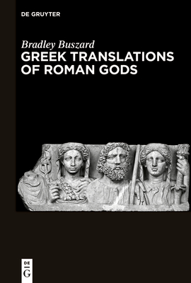Greek Translations of Roman Gods - Buszard, Bradley