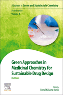 Green Approaches in Medicinal Chemistry for Sustainable Drug Design: Methods Volume 2