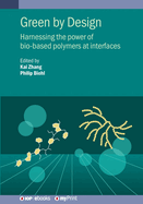 Green by Design: Harnessing the power of bio-based polymers at interfaces