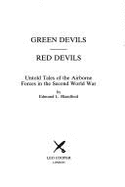 Green Devils - Red Devils: Untold Tales of the Airborne in World War II