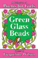 Green Glass Beads: A Collection of Poems for Girls