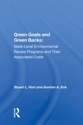 Green Goals And Green Backs: State-level Environmental Review Programs And Their Associated Costs - Hart, Stuart L