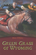 Green Grass of Wyoming - O'Hara, Mary