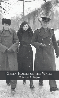 Green Horses on the Walls - Bejan, Cristina A