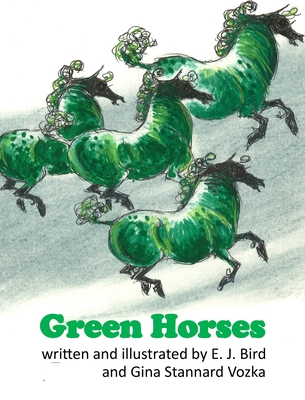 Green Horses - Bird, E J