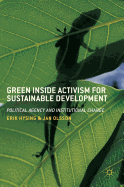 Green Inside Activism for Sustainable Development: Political Agency and Institutional Change