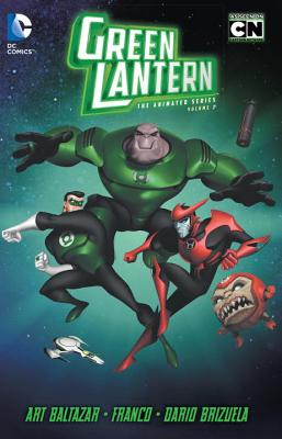 Green Lantern The Animated Series Vol. 2 - Baltazar, Art, and Franco