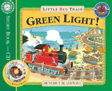 Green Light for the Little Red Train - Blathwayt, Benedict