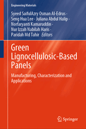 Green Lignocellulosic-Based Panels: Manufacturing, Characterization and Applications
