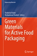 Green Materials for Active Food Packaging