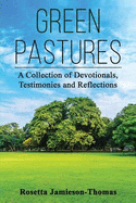Green Pastures: A Collection of Devotionals, Testimonies, and Reflections