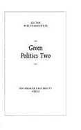 Green Politics: Volume 2