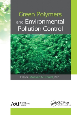 Green Polymers and Environmental Pollution Control - Khalaf, Moayad N