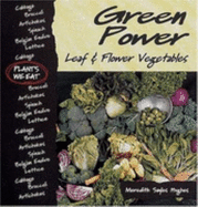 Green Power: Leaf & Flower Vegetables - Hughes, Meredith Sayles