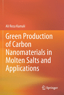 Green Production of Carbon Nanomaterials in Molten Salts and Applications