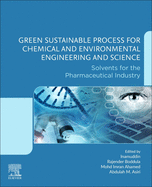 Green Sustainable Process for Chemical and Environmental Engineering and Science: Solvents for the Pharmaceutical Industry