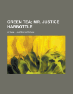 Green Tea; Mr. Justice Harbottle