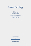 Green Theology: Emerging 21st-Century Muslim and Christian Discourses on Ecology