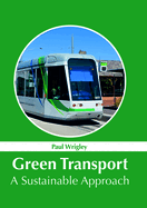 Green Transport: A Sustainable Approach