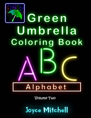 Green Umbrella Coloring Book for Kids: Volume 2: Alphabet (Black Background) - Mitchell, Joyce, RN