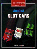 Greenberg's Guide to Aurora Slot Cars