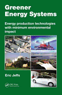 Greener Energy Systems: Energy Production Technologies with Minimum Environmental Impact