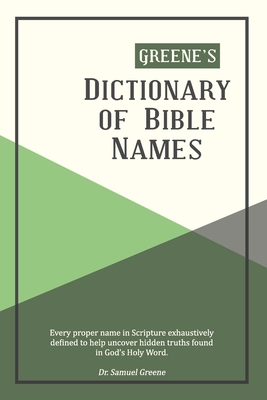 Greene's Dictionary of Bible Names - Greene, Samuel N