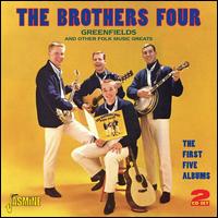 Greenfields and Other Folk Music Greats: First Five Albums - The Brothers Four
