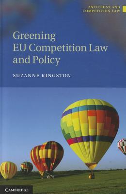 Greening EU Competition Law and Policy - Kingston, Suzanne