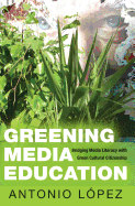 Greening Media Education: Bridging Media Literacy with Green Cultural Citizenship