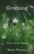 Greening: Poetry of the Spring