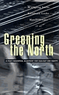 Greening the North: A Post-Industial Blueprint for Ecology and Equity