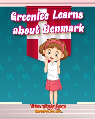 Greenlee Learns about Denmark - George, Tracilyn