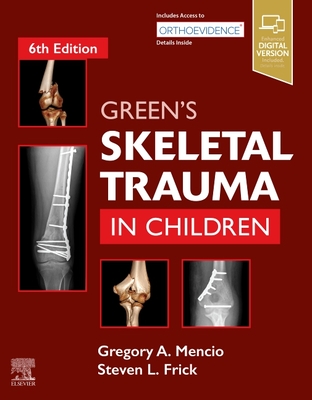 Green's Skeletal Trauma in Children - Mencio, Gregory A, MD