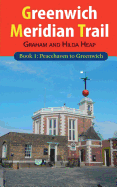 Greenwich Meridian Trail Book 1: Peacehaven to Greenwich