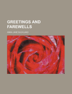 Greetings and Farewells