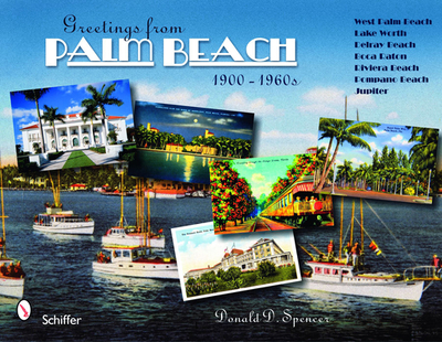 Greetings from Palm Beach, Florida, 1900-1960s - Spencer, Donald D