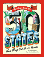 Greetings from the 50 States: How They Got Their Names
