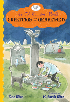 Greetings from the Graveyard - Klise, Kate