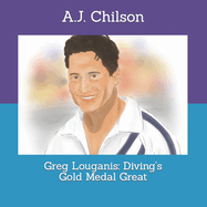 Greg Louganis: Diving's Gold Medal Great