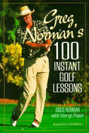 Greg Norman's 100 Instant Lessons - Norman, Greg