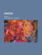 Gregg; A Novel - Springer, Fleta Campbell