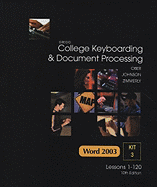 Gregg College Keyboarding and Document Processing (GDP), Lessons 1-120, Kit 3 for Word 2003