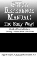 Gregg Reference Manual: The Easy Way! - Houghton, Peggy M